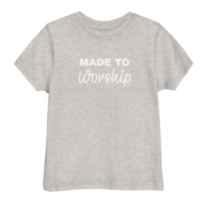 Made to Worship Toddler t-shirt